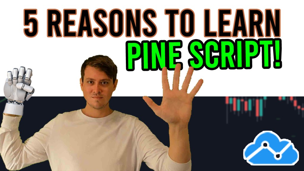 5 Reasons Why You Should Learn Pine Script